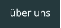 über uns