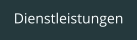 Dienstleistungen